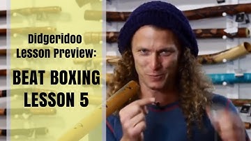 Didgeridoo Beatboxing - Lesson 5 Preview