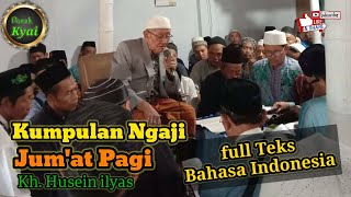 kh. Husein Ilyas || PENGAJIAN JUM'AT PAGI Full Teks Bahasa Indonesia (siaran ulang)