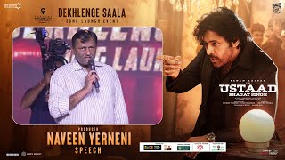 Producer Naveen Yerneni Speech At Dekhlenge Saala Grand Song Launch Event Ustaad Bhagat Singh