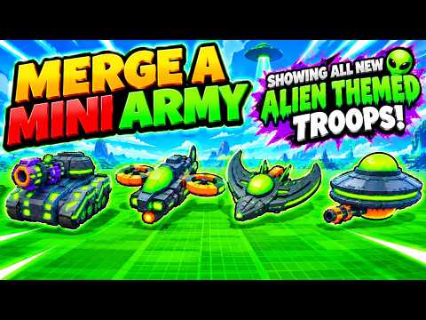 Merge a Mini Army Showing ALL New Alien Themed Troops!