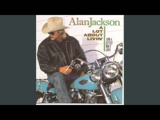 Alan Jackson - If It Ain't One Thing