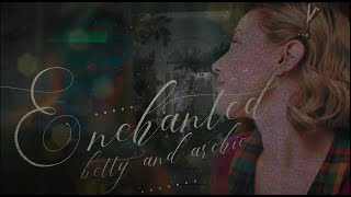 betty & archie | i was enchanted to meet you