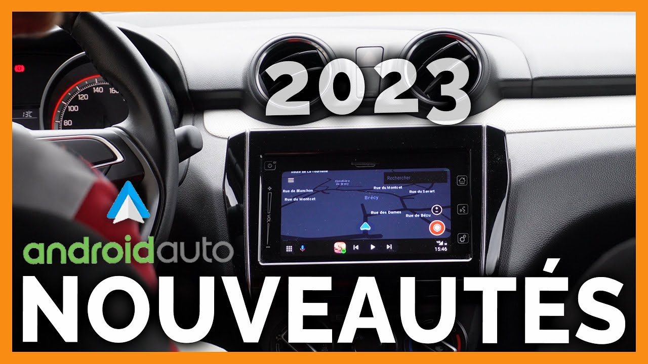 Android Auto 2023 : Le Plein de Nouveautés dans Ta Voiture !