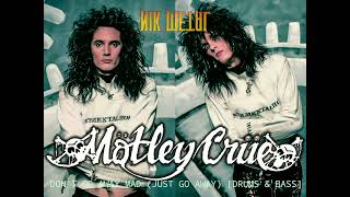 Mötley Crüe - Don't Go Away Mad (Just Go Away) 💀 [Drums & Bass] 💀