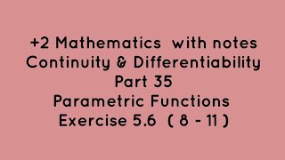 +2 Maths | Continuity & Differentiability | Part 35 | Exercise 5.6 Questions ( 8 - 11 )