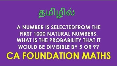 A number is selected  from first1000 natural numbers, probability that it is divisible by 5 or 9