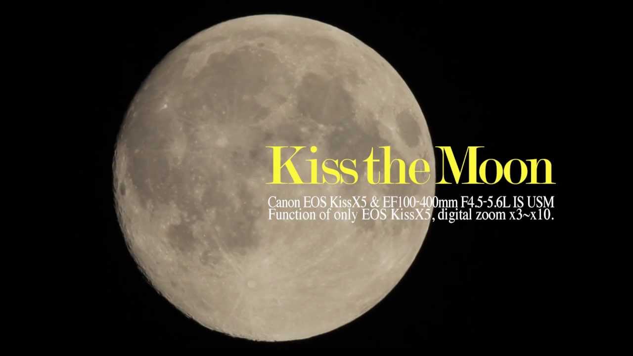 Kiss the Moon / EOS KissX5 digital zoom