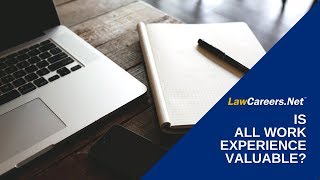 Is all work experience valuable?
