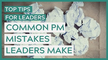 5 Common PM Leadership Mistakes