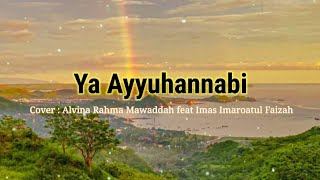 Ya Ayyuhannabi - Lirik - Cover : Alfina Rahma Mawaddah feat Imas Imaroatul Faizah