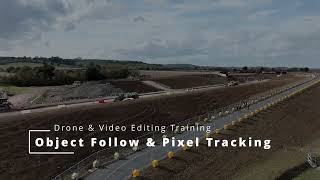 Learning Drone Flying & Editing: Part 2 - Object & Pixel Tracking