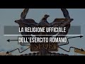 La religione ufficiale dell'esercito romano