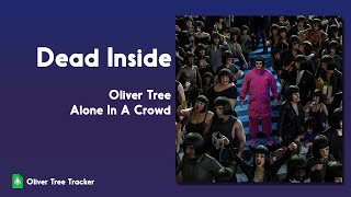 Oliver Tree - Dead Inside | NEW LEAK