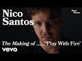 Nico Santos - The Making of ‘Play With Fire’ | Vevo Footnotes