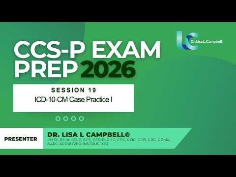 CCS-P Exam Prep | Session 19: ICD-10-CM Case Practice, Part 1