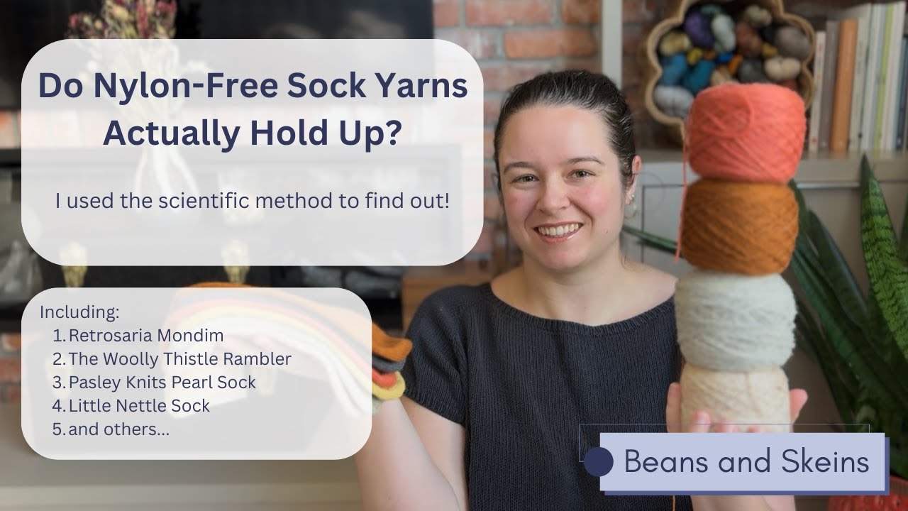 Testing 5 Nylon Free Sock Yarns Using The Scientific Method - How They Hold Up Plus How They Compare