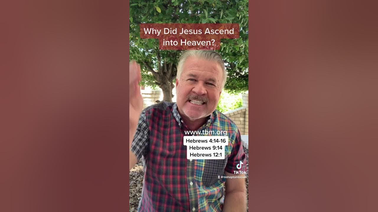 Why did jesus ascend into heaven youtube