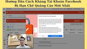 Hướng Dẫn Cách Kháng Tài Khoản Facebook Bị Hạn Chế Quảng Cáo Mới Nhất | Hải Tam Gia