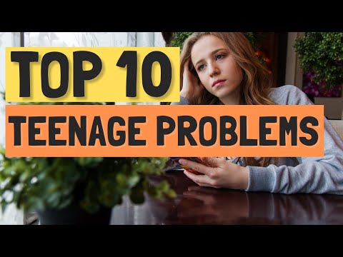 Top 10 Problems Teenagers Face Today