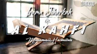 Download lagu Surah Al Kahfi Merdu Irama Jiharkah - Muzammil Hasballah