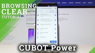 How to Erase Browser Data in CUBOT Power - Delete Cookies & History