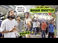 Babu bhaiya ki pehli bihar meetup pe hogya bawaal public gone crazy bulani padi police 