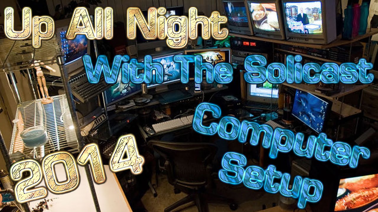 Up All Night With The Solicast Opening LAN Party Setup (UAN 2014 EP.1