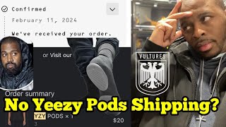 Yeezy Pods $20 Mistake? No Shipping?