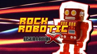 Oscillator X - Rock Robotic