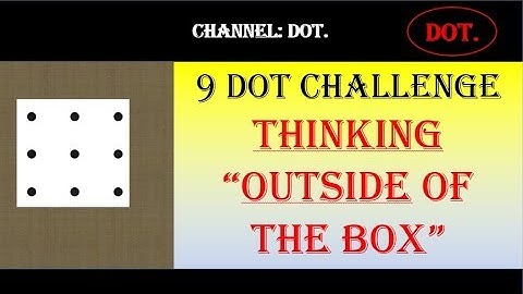 IQ Test: 9 DOT CHALLENGE [THINKING OUTSIDE OF THE BOX]