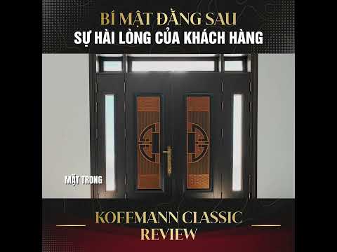 Combo Cửa Th&eacute;p Koffmann Classic + Deluxe: Bộ Đ&ocirc;i Ho&agrave;n Hảo Gi&uacute;p N&acirc;ng Tầm Kh&ocirc;ng Gian Sống Việt