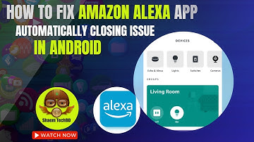 How to Fix Amazon Alexa App Automatically Closing Issue in Android