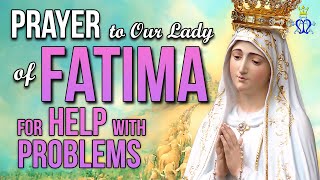 🕊️ Prayer to Our Lady of Fatima for help with problems