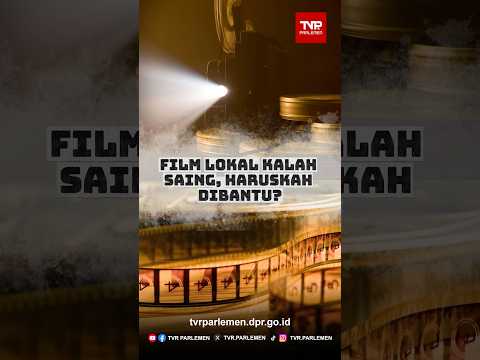 Film Lokal Kalah Saing, Haruskah Dibantu?