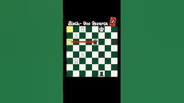 Black:- Uno Reverse In Chess☠️