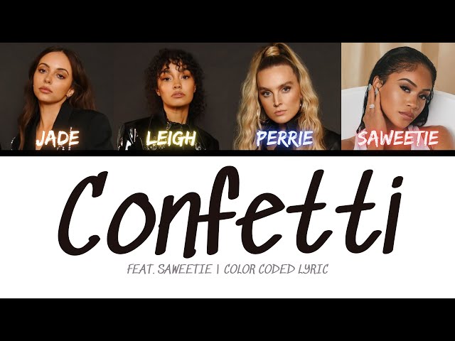 Little Mix - Confetti (feat. Saweetie) [Color Coded Lyric] class=