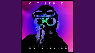 Video thumbnail of "Citizen K - Des Königs neue Kleider"