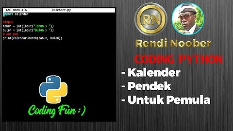 Membuat program/script kalender, penghitung tahun dan bulan dengan python PEMULA | Rendi Noober