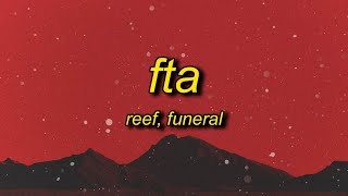 reef, funeral - fta (lyrics)