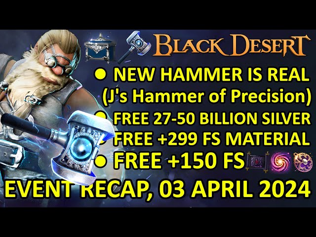 J's Hammer of Precision IS REAL, CLAIM NOW, FREE 50B SILVER (BDO Event Recap, 03 APRIL 2024) Update class=