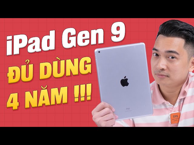 Đây là chiếc tablet giá tốt mà dùng được hơn 4 năm nữa - iPad Gen 9 !!!