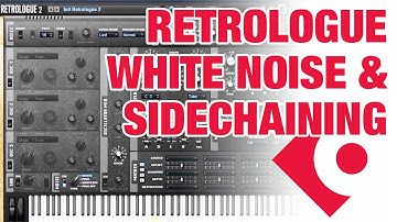 How to use Retrologue White Noise and Sidechaining