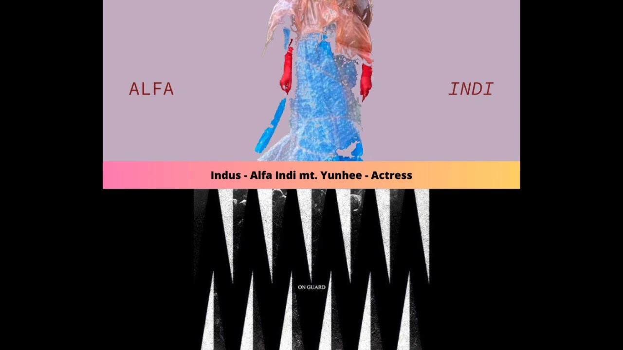 Watch Mix Indus - Alfa Indi mt. Yunhee - Actress on YouTube Watch Mix Indus - Alfa Indi mt. Yunhee - Actress on YouTube