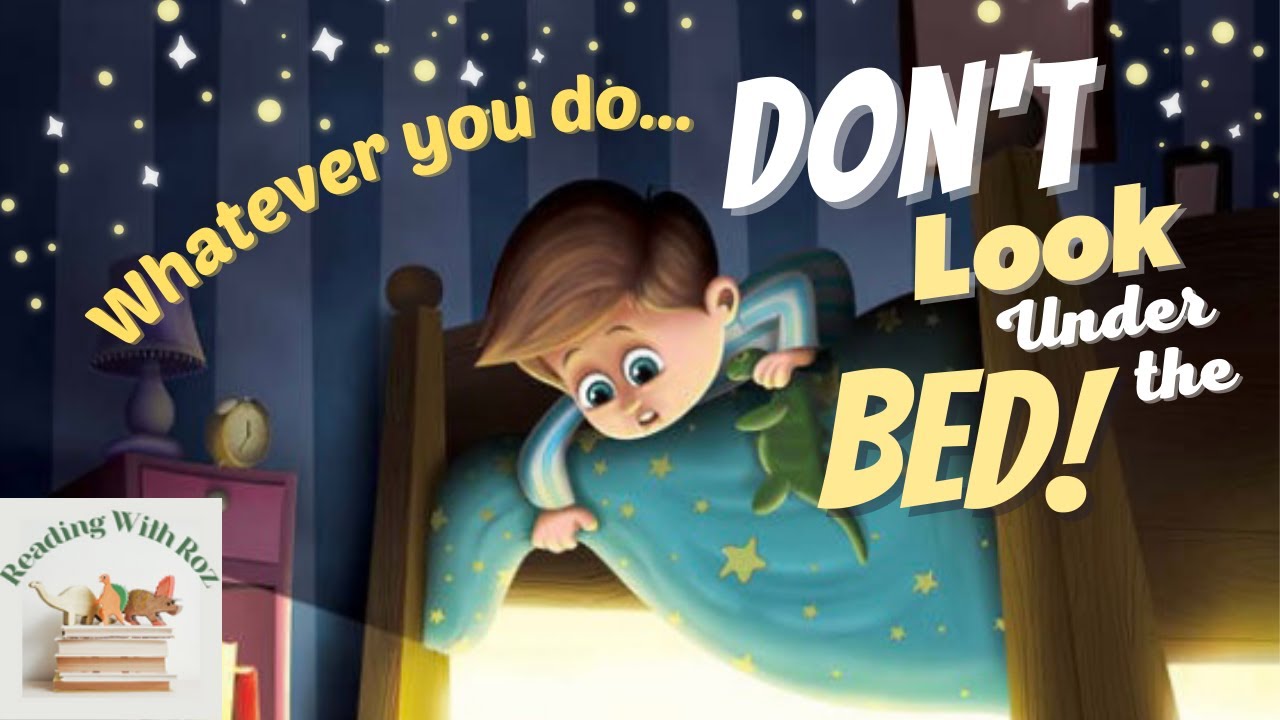 Curated visual reference: Look Under The Bed And You Ll Reference: Whatever You Do Don T Look Under The Bed
