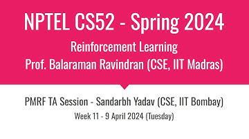 NPTEL CS52 - Reinforcement Learning || Live Session - Week 11 || Sandarbh Yadav - PMRF TA