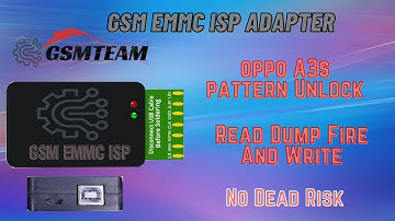 Gsm eMMc Isp Adapter / oppo A3s Pattern unlock / Dump File Read And Write  / No Dead Risk