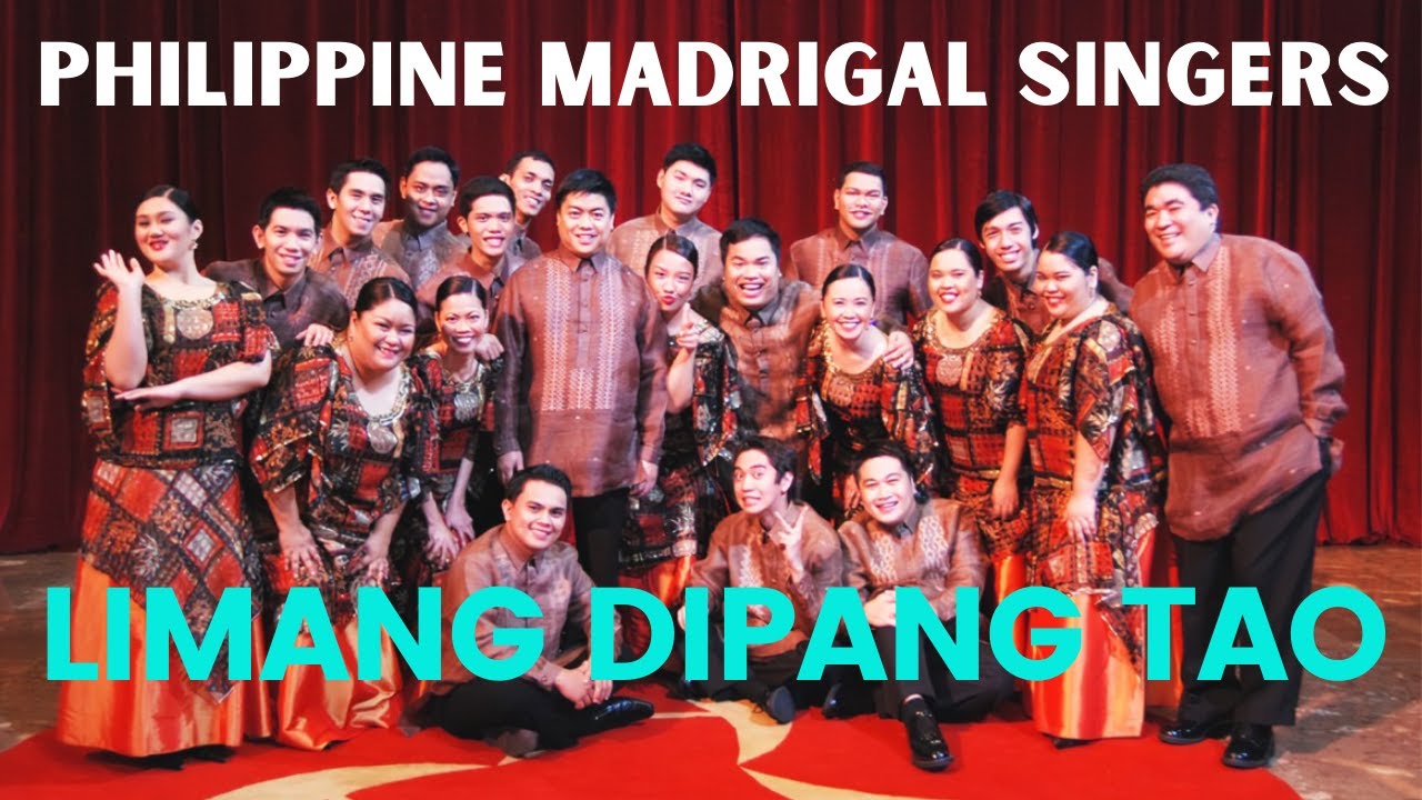 LIMANG DIPANG TAO    RYAN CAYABYAB ARRANGER  PHILIPPINE MADRIGAL SINGERS