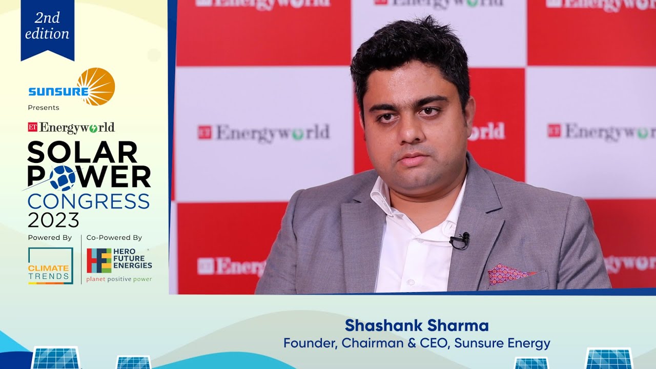 In conversation with Shashank Sharma - Founder & CEO, Sunsure Energy ...