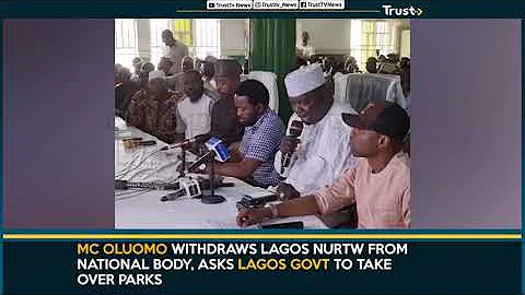MC Oluomo Withdraws Lagos Nurtw From National Body, Asks Lagos Govt To Take Over Parks  | TRUST TV