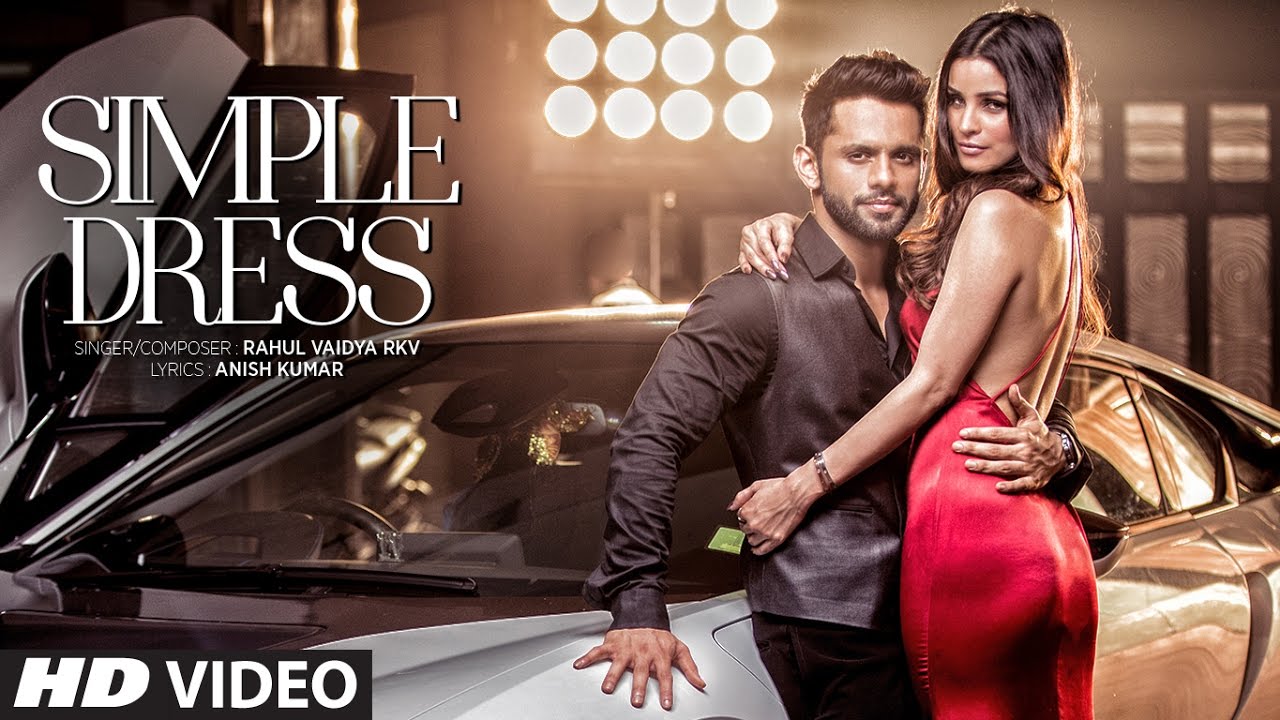 SIMPLE DRESS Video Song   Rahul Vaidya RKV  Chetna Pande  T Series